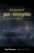 The Journey of Pa-Tempta: The Supreme and Collective Consciousness of the True-Self