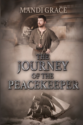 The Journey of the Peacekeeper - Grace, Mandi