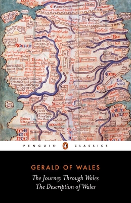 The Journey Through Wales and the Description of Wales - Gerald of Wales, and Thorpe, Lewis (Introduction by), and Radice, Betty (Consultant editor)