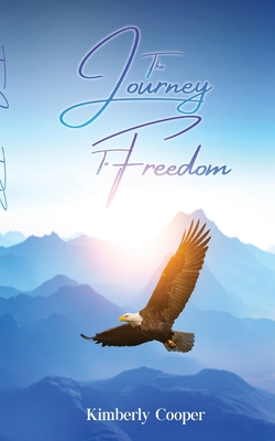 The Journey To Freedom - Cooper, Kimberly