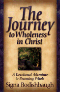 The Journey to Wholeness in Christ: A Devotional Adventure to Becoming Whole