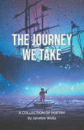 The Journey We Take