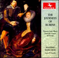 The Journeys of Rubens: Virtuoso Lute Music from the Courts of Europe - Massimo Marchese (lute); Massimo Marchese (theorbo)