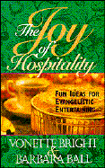 The Joy of Hospitality - Bright, Vonette Z, and Ball, Barbara