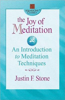 The Joy of Meditation: An Introduction to Meditation Techniques - Stone