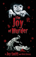 The Joy of Murder - Swift, Joy, and Livesey, Chris