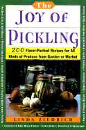 The Joy of Pickling - Ziedrich, Linda, and Kimball, Christopher (Foreword by)