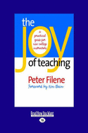 The Joy of Teaching: A Practical Guide for New College Instructors - Filene, Peter