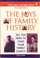 The Joys of Family History: All You Need to Start Your Family Search