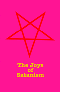 The Joys Of Satanism