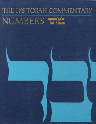 The JPS Torah Commentary: Numbers - Milgrom, Jacob, Dr.