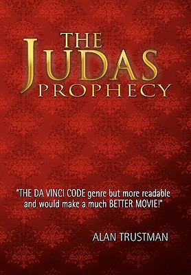 The Judas Prophecy - Trustman, Alan