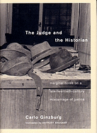 The Judge and the Historian: Marginal Notes on a Late Twentieth-Century Miscarriage of Justice