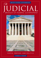 The Judicial Branch of Federal Government: People, Process, and Politics