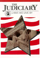 The Judiciary: Laws We Live by