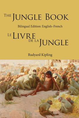 The Jungle Book: Bilingual Edition: English-French - Kipling, Rudyard, and Fabulet, Louis (Translated by), and D'Humieres, Robert (Translated by)