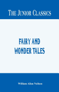 The Junior Classics: Fairy and Wonder Tales