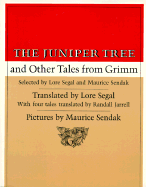 The Juniper Tree: And Other Tales from Grimm - Grimm, Jacob W Grimm