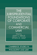 The Jurisprudential Foundations of Corporate and Commercial Law