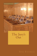 The Jury's Out