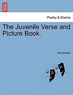 The Juvenile Verse and Picture Book.