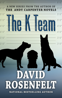 The K Team - Rosenfelt, David