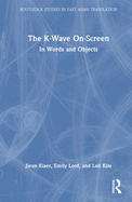 The K-Wave On-Screen: In Words and Objects