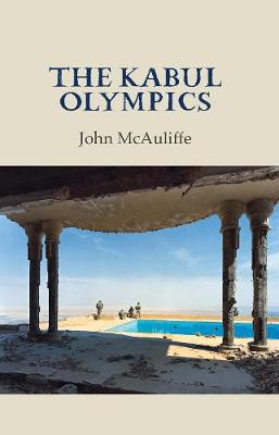 The Kabul Olympics - McAuliffe, John