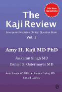 The Kaji Review Vol. 3: Emergency Medicine Clinical Review Book