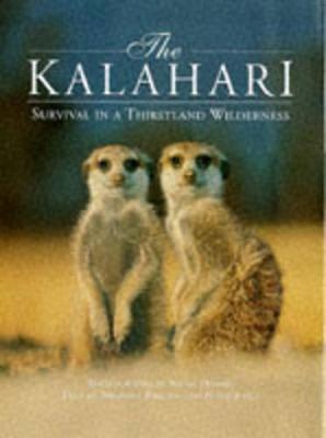 The Kalahari: Survival in a Thirstland Wilderness - Dennis, Nigel