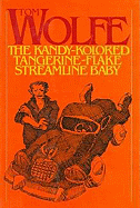 The Kandy-Kolored Tangerine-Flake Streamline Baby - Wolfe, Tom James, and Schwartz, Harvey