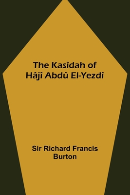 The Kasdah of Hj Abd El-Yezd - Richard Francis Burton, Sir