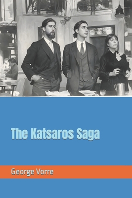 The Katsaros Saga - Vorre, George