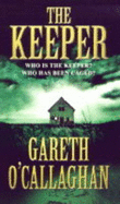 The Keeper, The - O'Callaghan, Gareth