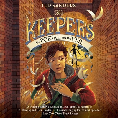 The Keepers #3: The Portal and the Veil - Sanders, Ted, and Eiden, Andrew (Read by)