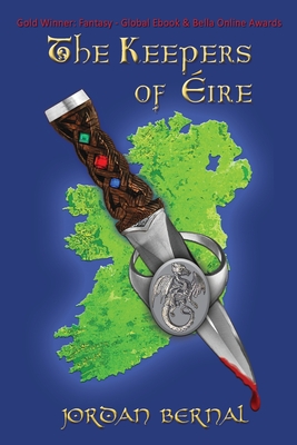 The Keepers of Eire: Celtic Dragonriders: Book 1 - Bernal, Jordan