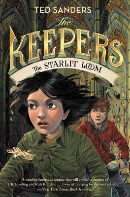 The Keepers: The Starlit Loom - Sanders, Ted