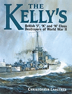 The Kellys: 'J', 'K' and 'N' Class Destroyers of World War II