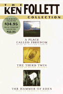 The Ken Follett Value Collection: A Place Called Freedom, the Third Twin, and Hammer of Eden