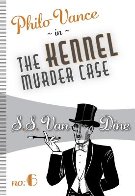 The Kennel Murder Case - Van Dine, S S