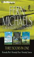 The Kentucky Collection: Kentucky Rich/Kentucky Heat/Kentucky Sunrise - Michaels, Fern, and Merlington, Laural (Read by)