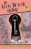 The Key in the Wall Mystery: Book 2