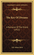 The Key of Dreams: A Romance of the Orient (1922)