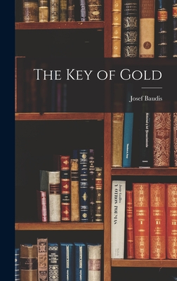 The Key of Gold - Baudis, Josef