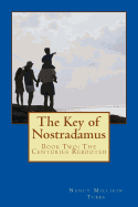 The Key of Nostradamus: Book Two: The Centuries Rebooted