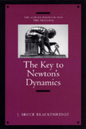 The Key to Newton's Dynamics: The Kepler Problem and the Principia