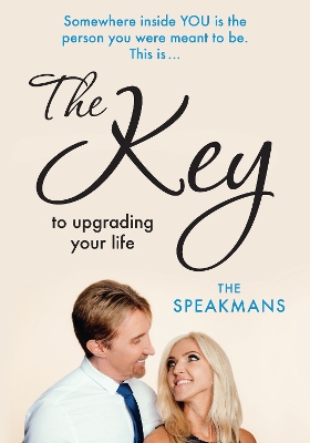 The Key: To Upgrading Your Life - Speakman, Nik, and Speakman, Eva