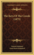 The Keys of the Creeds (1875)