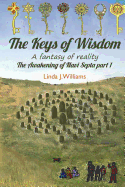 The Keys of Wisdom: A Fantasy of Reality