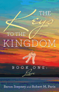 The Keys to the Kingdom: Book One: Love